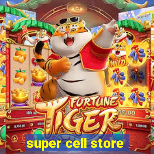 super cell store